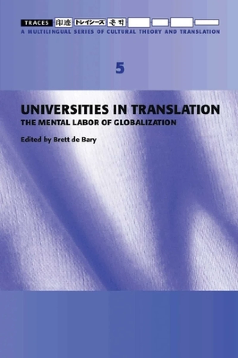 Universities in Translation – The Mental Labour of Globalization – Traces 5