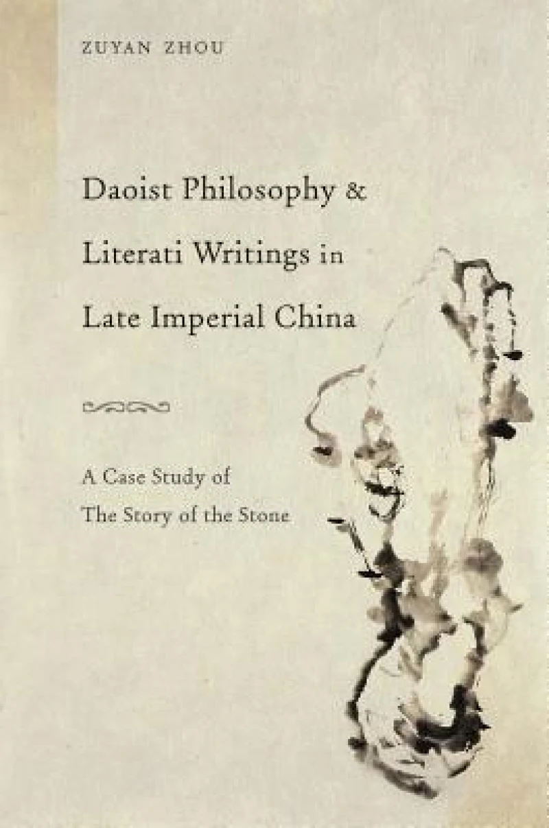 Daoist Philosophy and Literati Writings in Late – A Case Study of The Story of the Stone