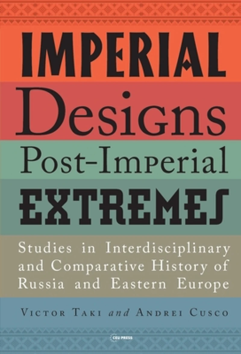 Imperial Designs, Postimperial Extremes