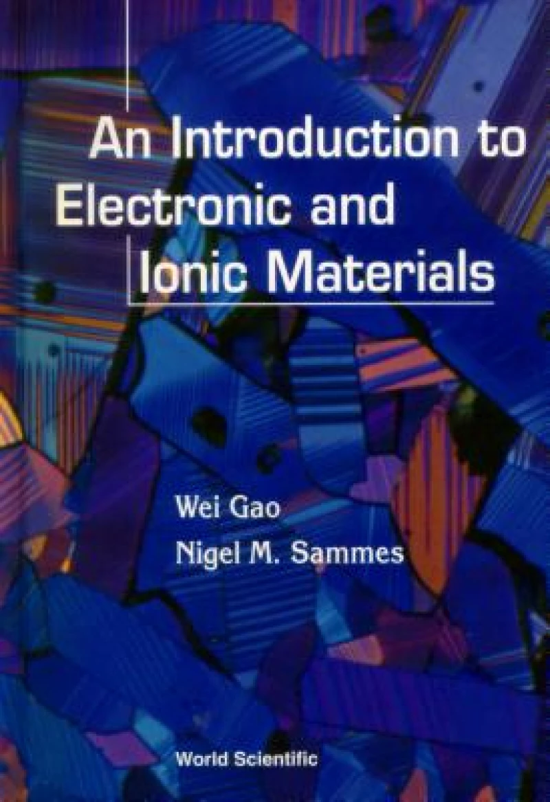 Introduction To Electronic And Ionic Materials, An