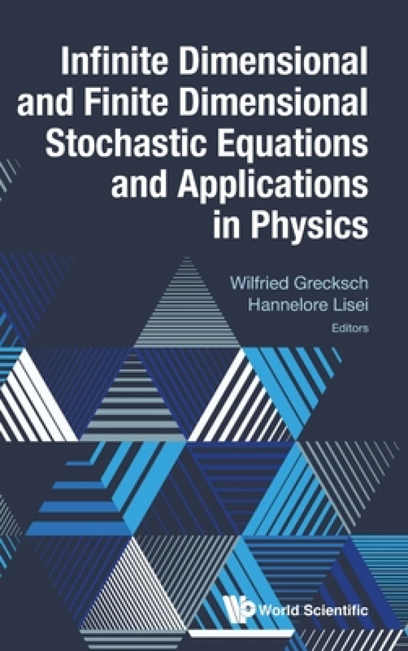 Infinite Dimensional And Finite Dimensional Stochastic Equations And Applications In Physics