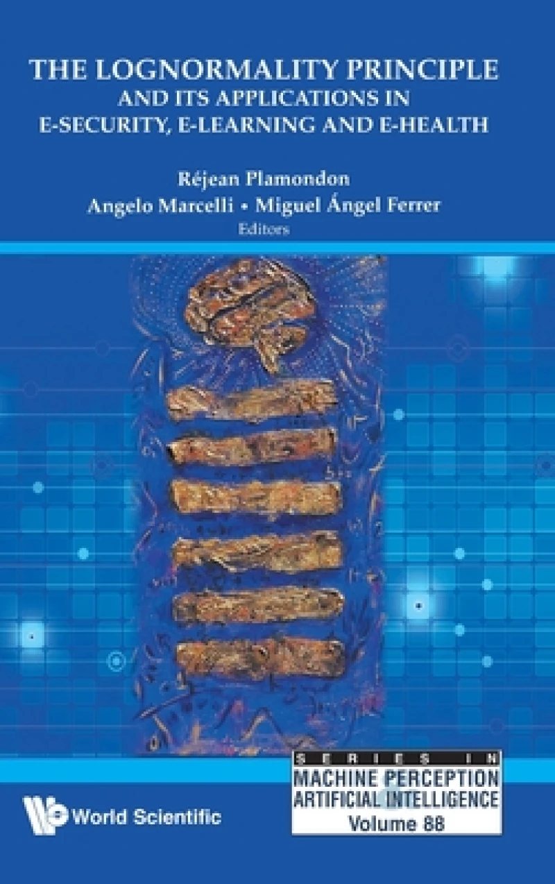 Lognormality Principle And Its Applications In E-security, E-learning And E-health, The