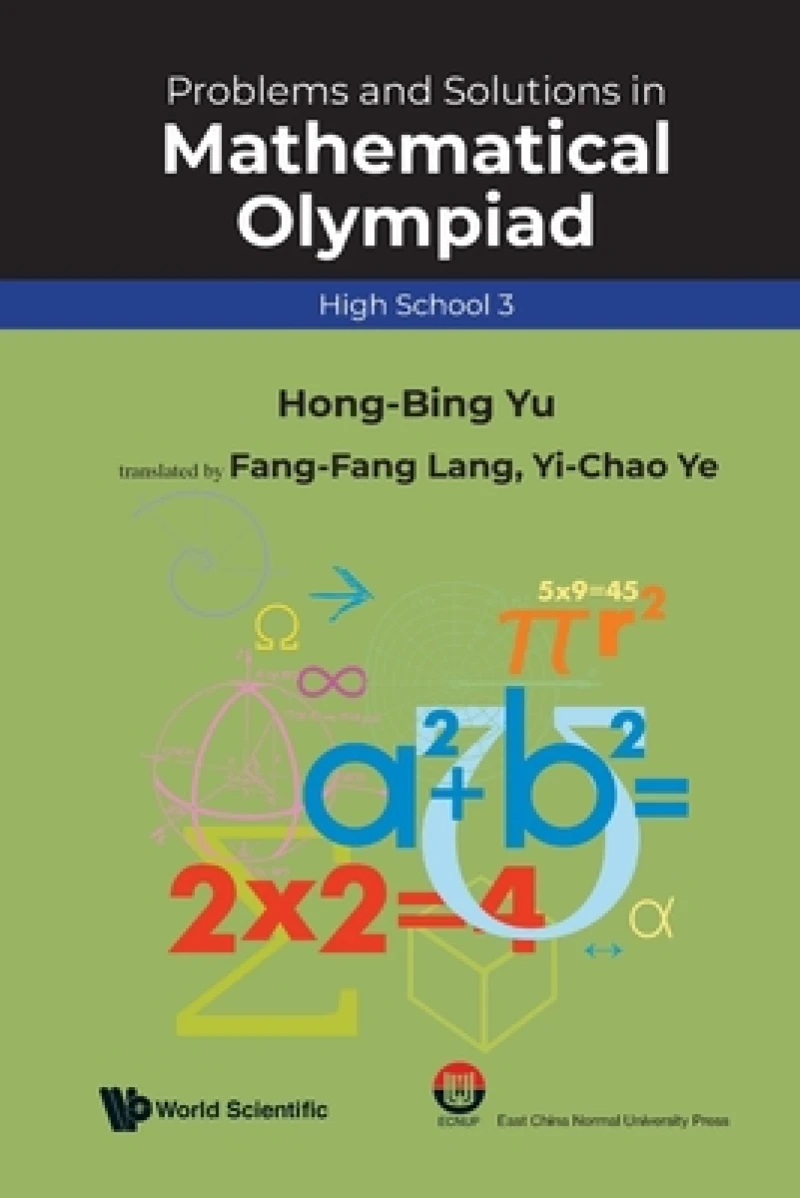 Problems And Solutions In Mathematical Olympiad (High School 3)