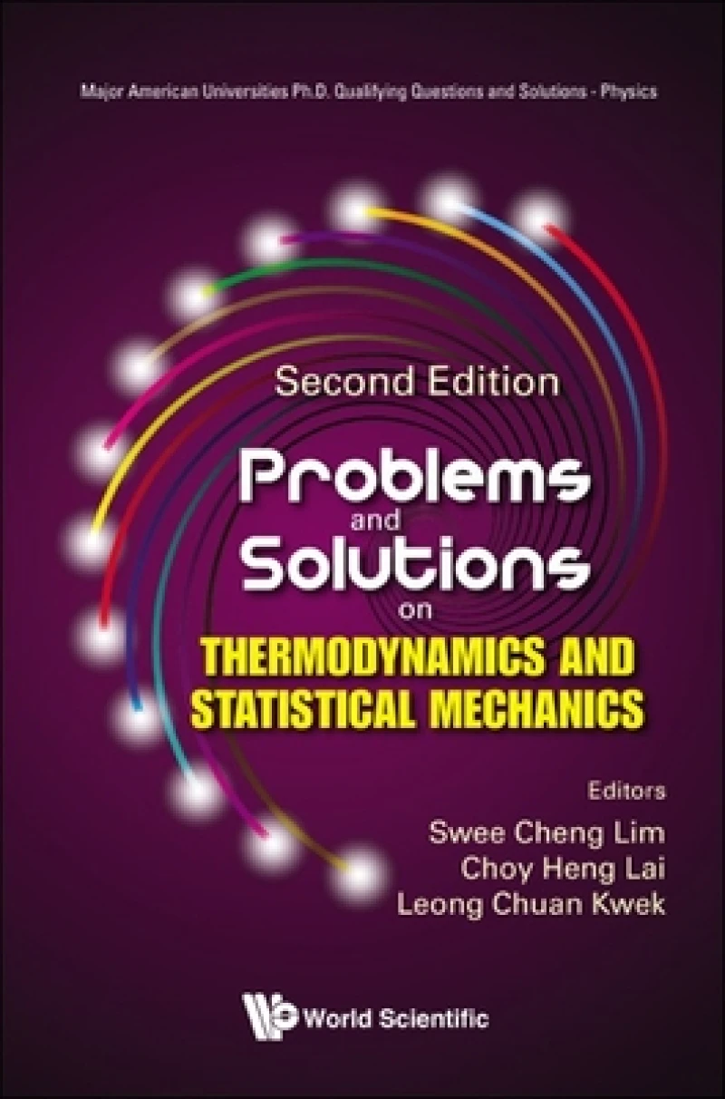Problems And Solutions On Thermodynamics And Statistical Mechanics
