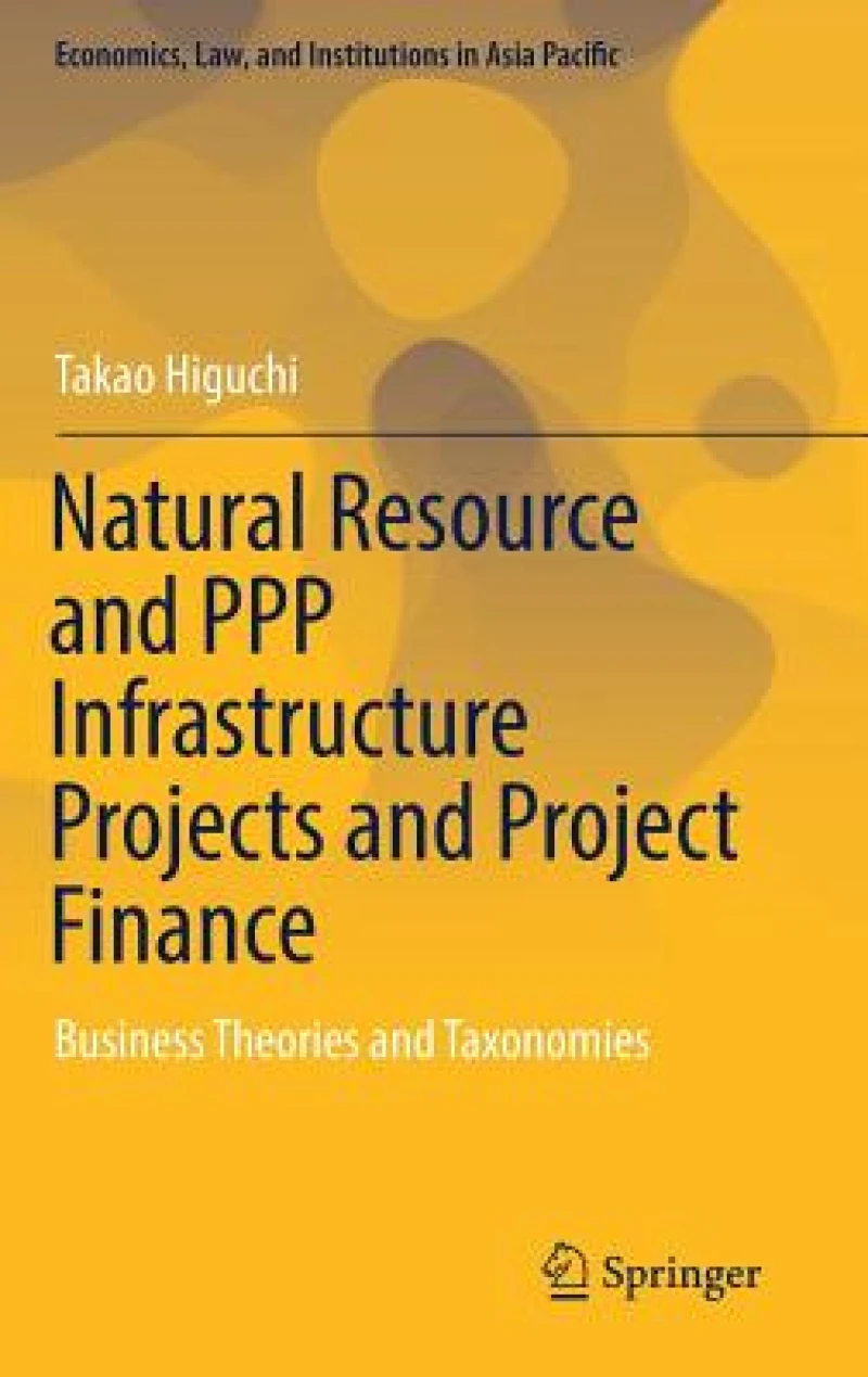 Natural Resource and PPP Infrastructure Projects and Project Finance