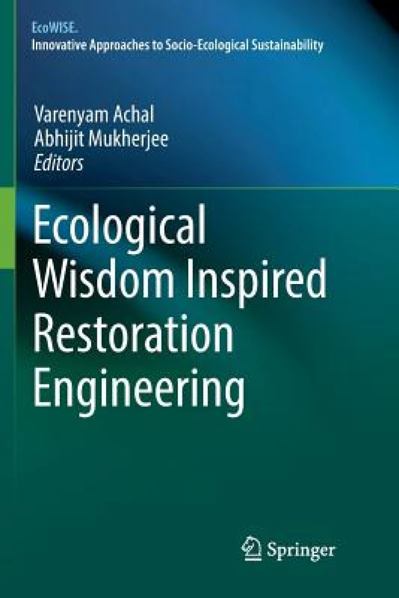 Ecological Wisdom Inspired Restoration Engineering