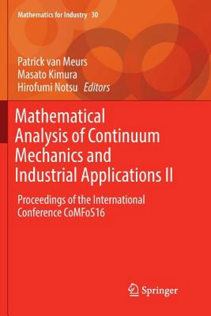 Mathematical Analysis of Continuum Mechanics and Industrial Applications II
