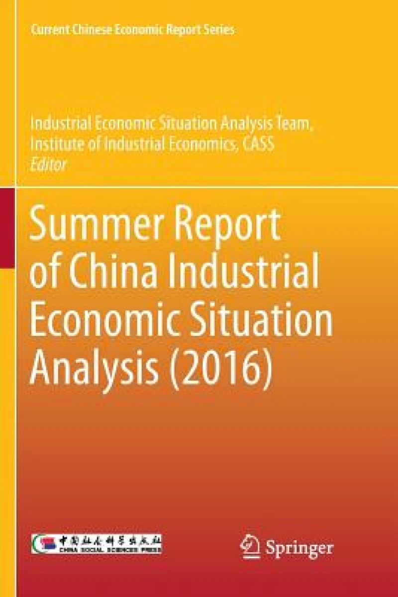 Summer Report of China Industrial Economic Situation Analysis (2016)