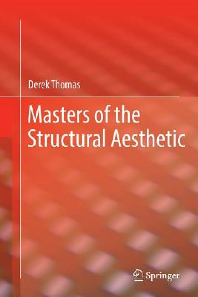 Masters of the Structural Aesthetic