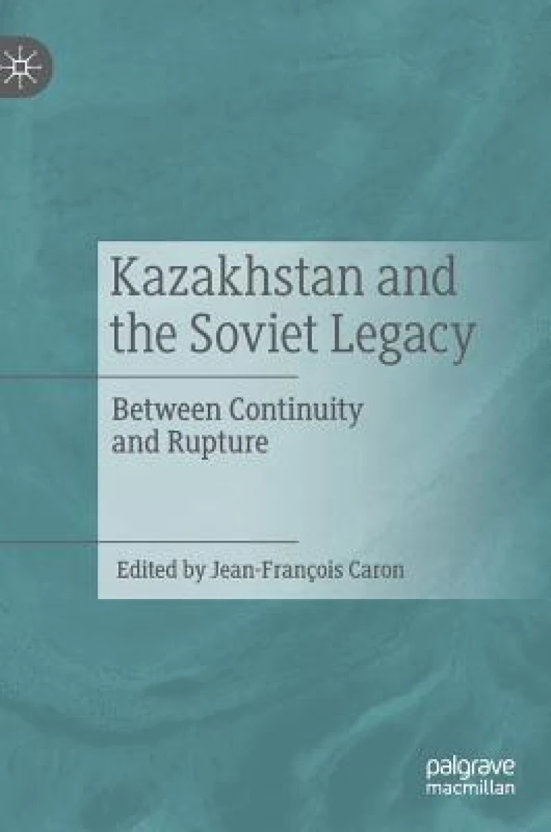 Kazakhstan and the Soviet Legacy