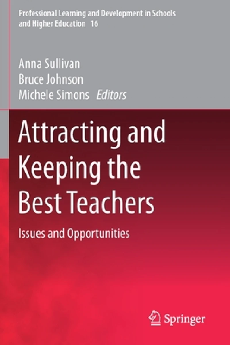 Attracting and Keeping the Best Teachers