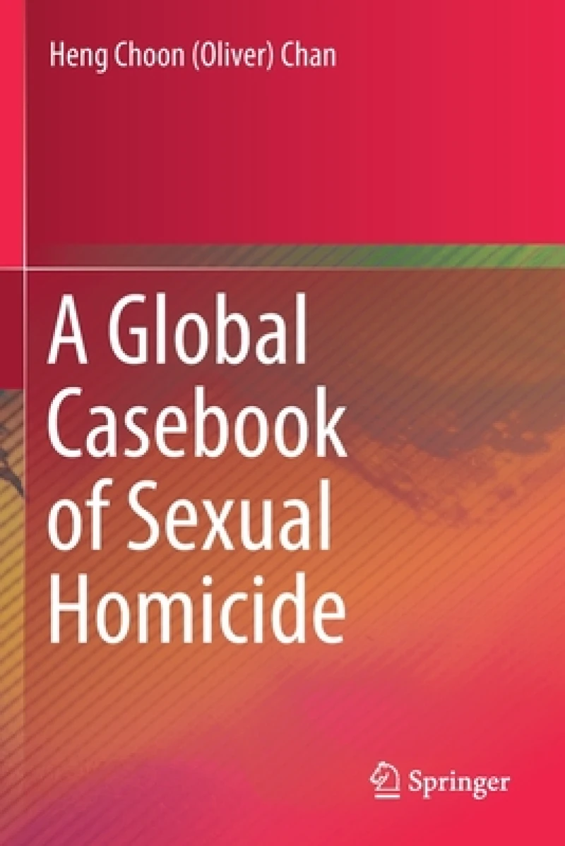A Global Casebook of Sexual Homicide
