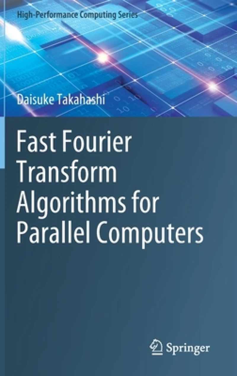 Fast Fourier Transform Algorithms for Parallel Computers