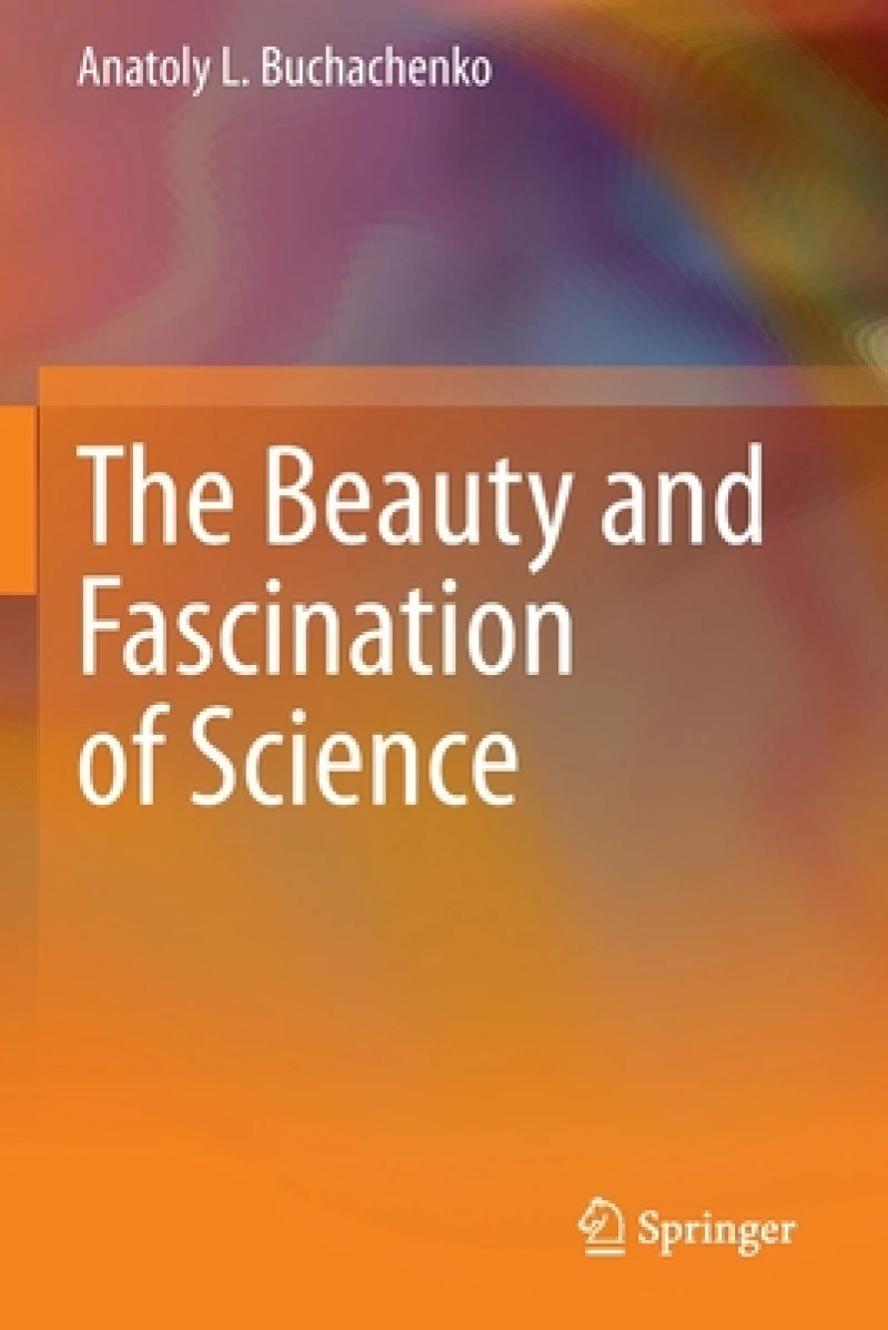 The Beauty and Fascination of Science