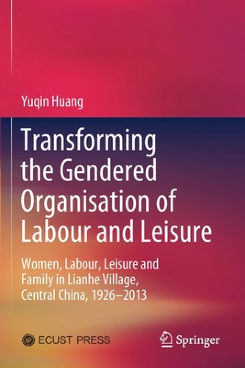 Transforming the Gendered Organisation of Labour and Leisure