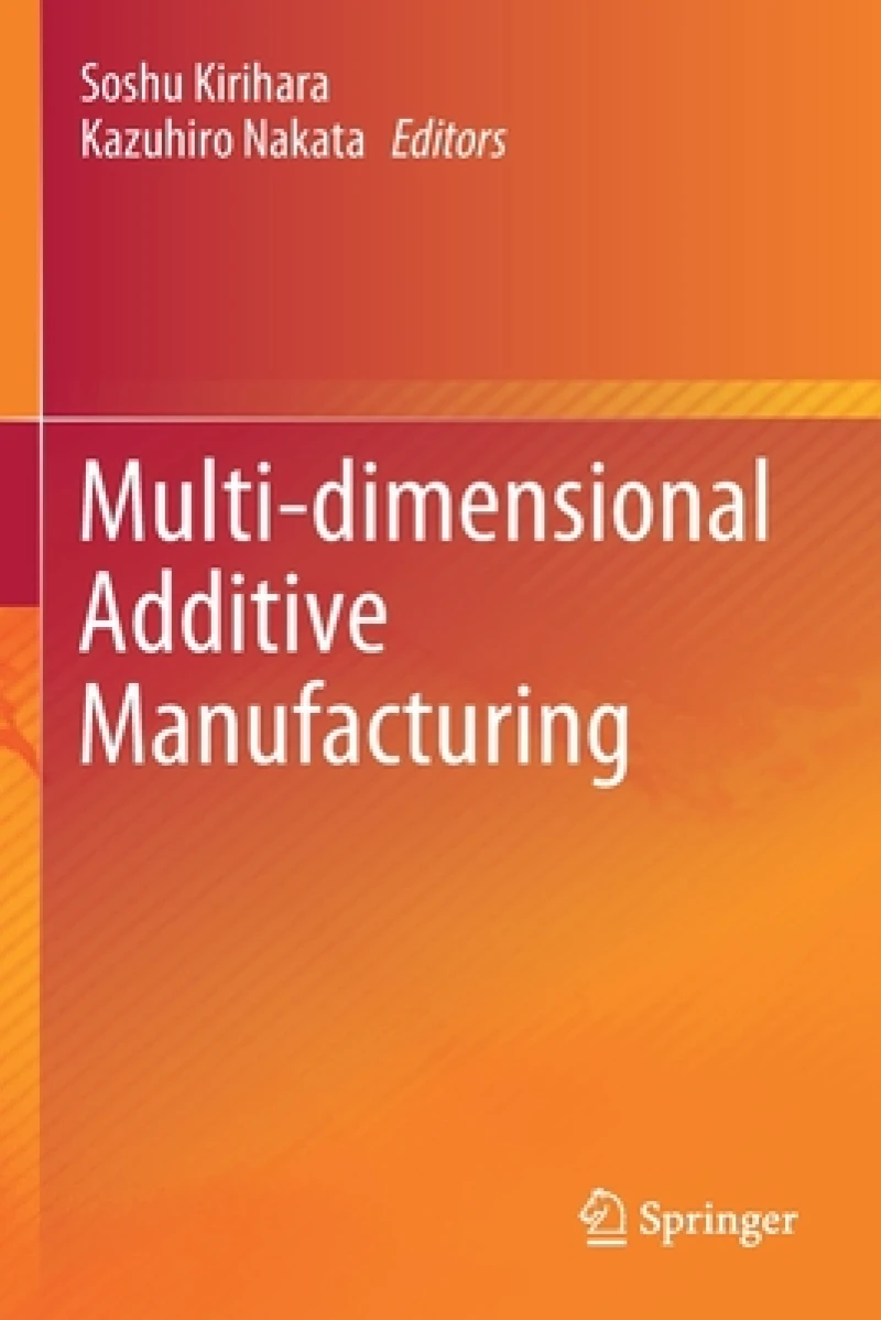 Multi-dimensional Additive Manufacturing