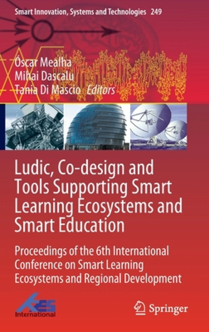 Ludic, Co-design and Tools Supporting Smart Learning Ecosystems and Smart Education