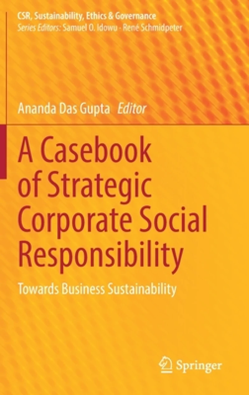 A Casebook of Strategic Corporate Social Responsibility