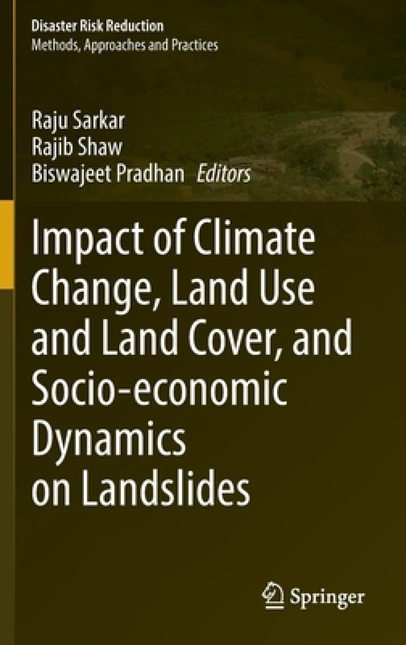 Impact of Climate Change, Land Use and Land Cover, and Socio-economic Dynamics on Landslides