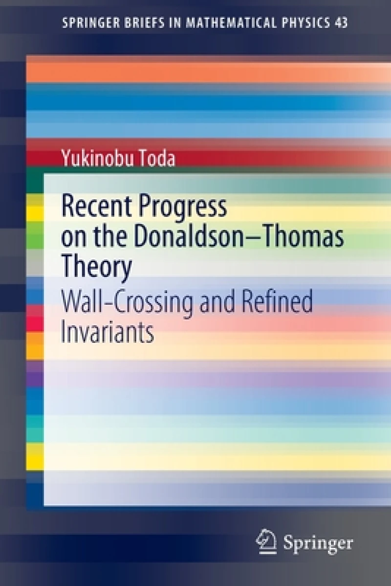 Recent Progress on the Donaldson–Thomas Theory