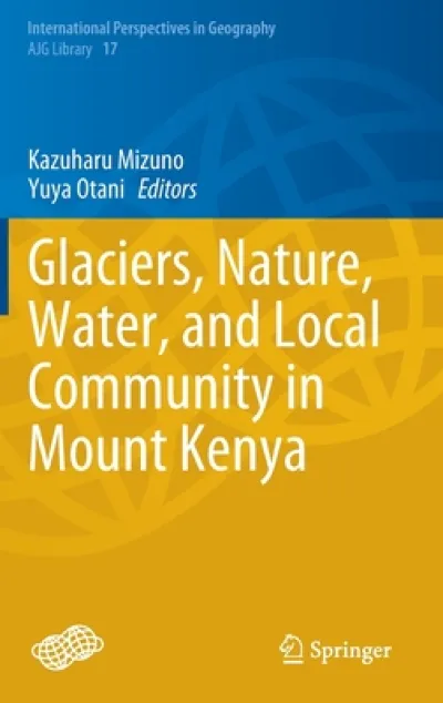 Glaciers, Nature, Water, and Local Community in Mount Kenya
