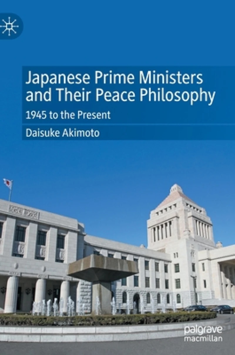 Japanese Prime Ministers and Their Peace Philosophy