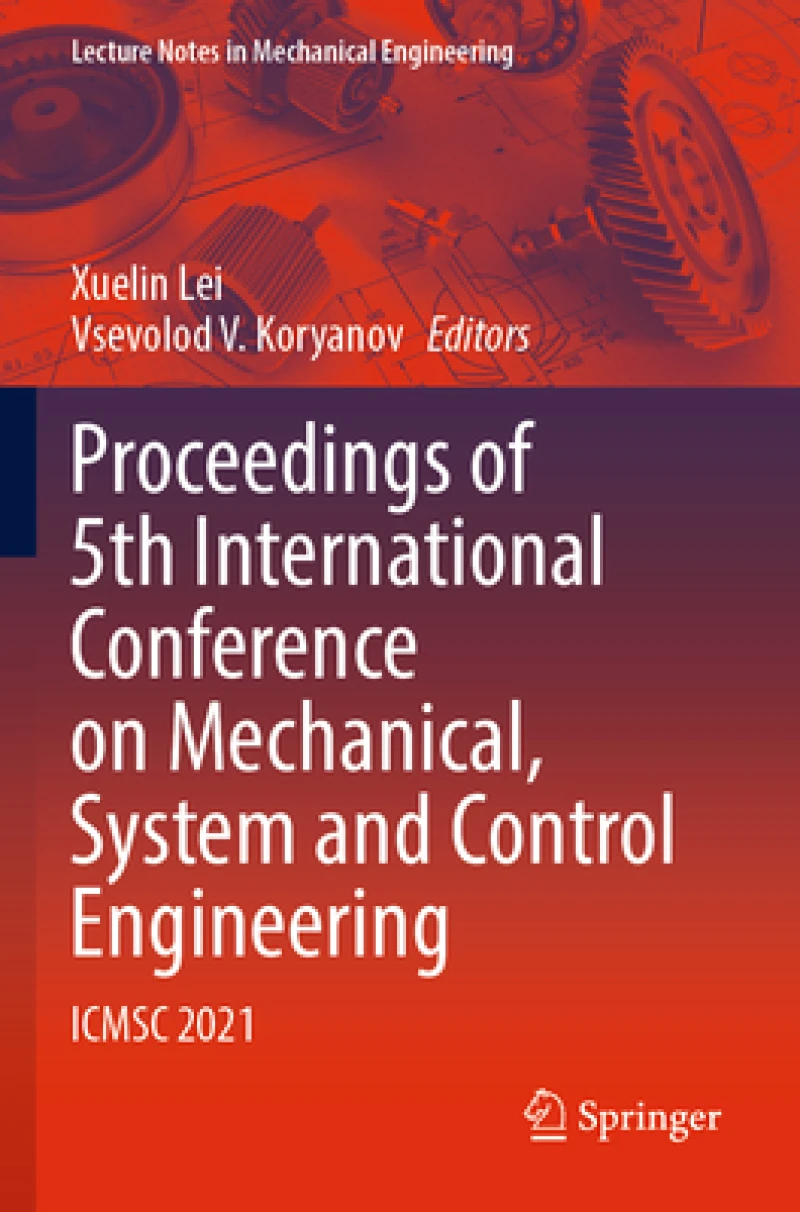 Proceedings of 5th International Conference on Mechanical, System and Control Engineering