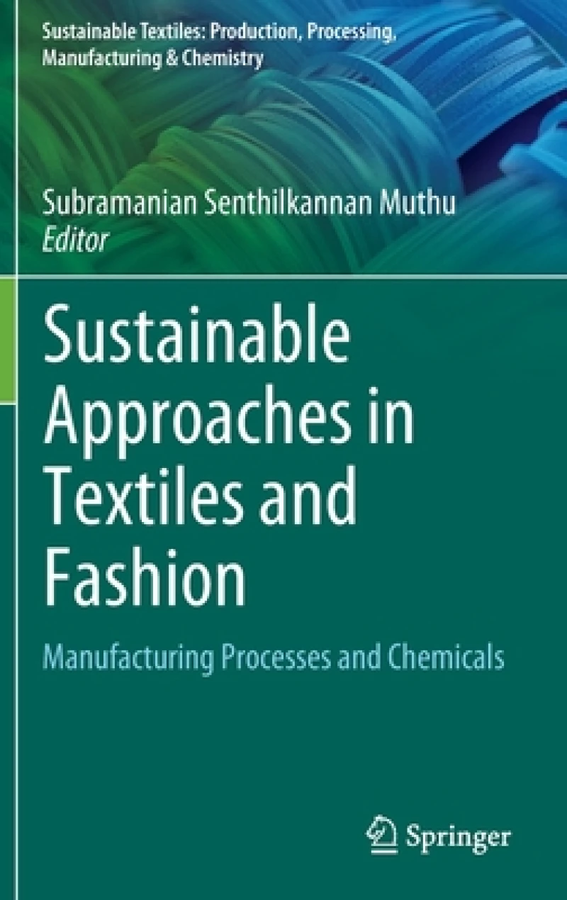 Sustainable Approaches in Textiles and Fashion
