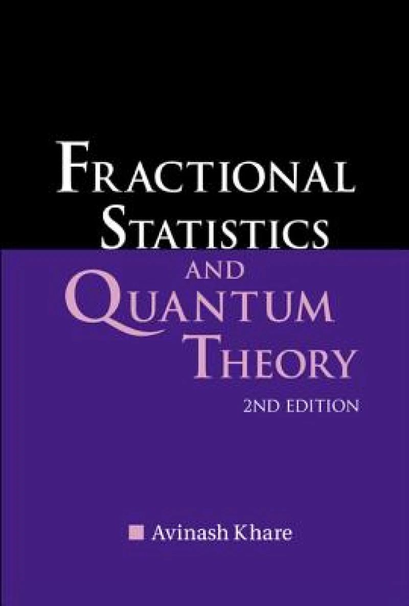 Fractional Statistics And Quantum Theory (2nd Edition)