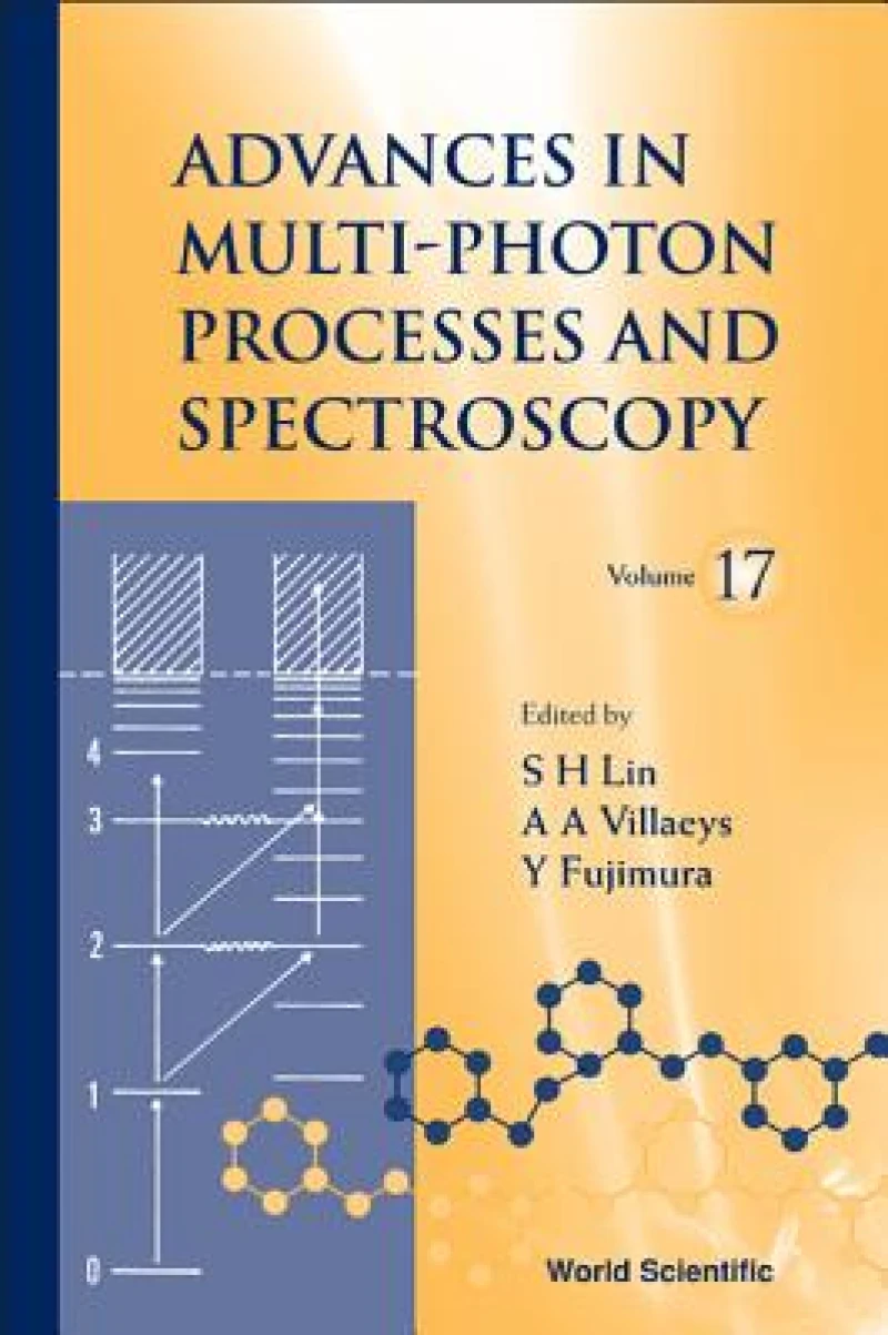 Advances In Multi-photon Processes And Spectroscopy, Volume 17