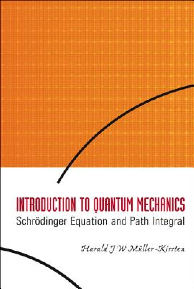 Introduction To Quantum Mechanics: Schrodinger Equation And Path Integral