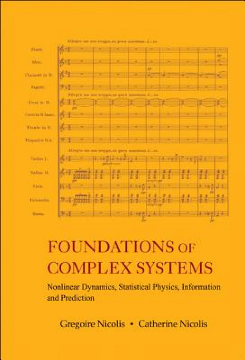 Foundations Of Complex Systems: Nonlinear Dynamics, Statistical Physics, Information And Prediction