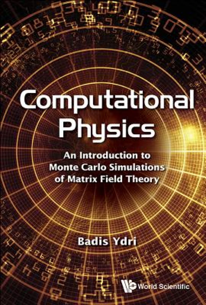 Computational Physics: An Introduction To Monte Carlo Simulations Of Matrix Field Theory