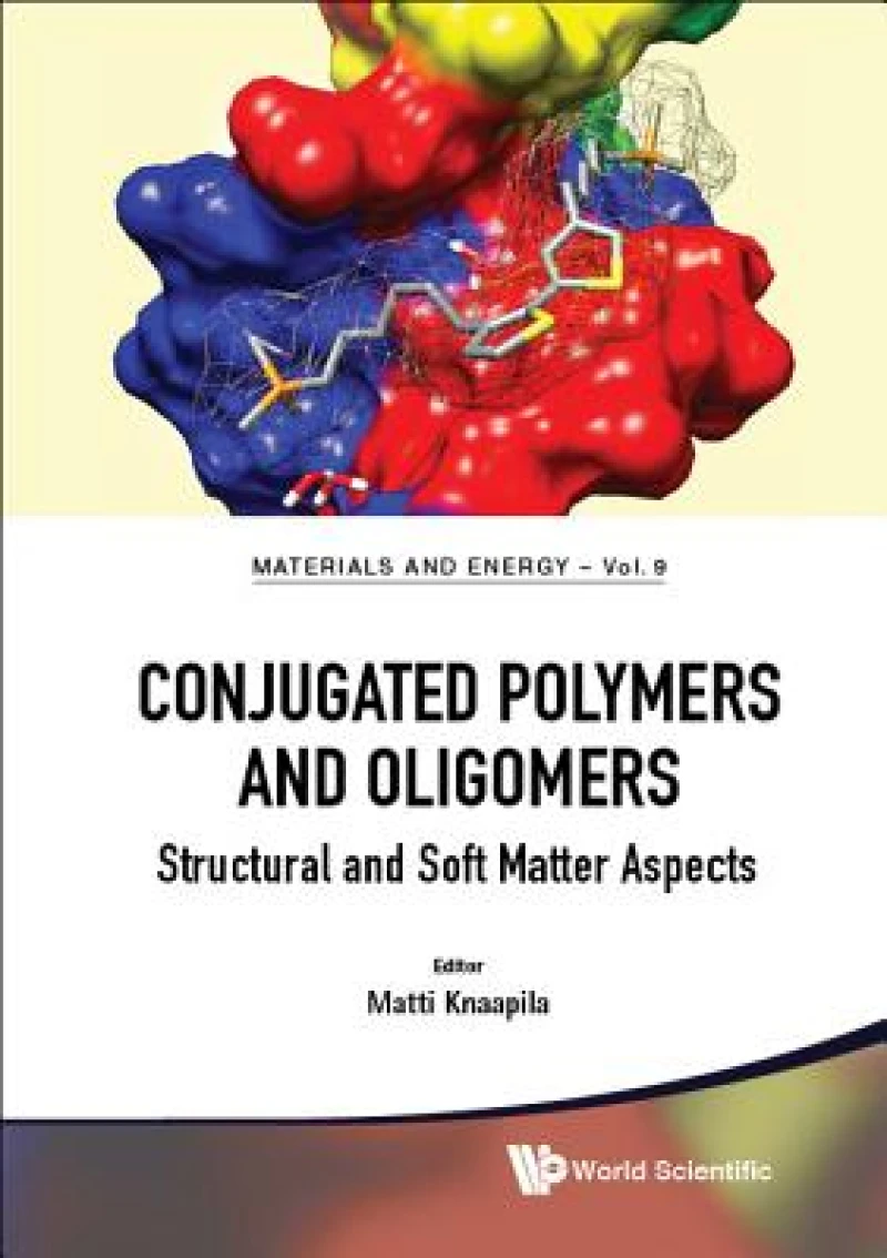 Conjugated Polymers And Oligomers: Structural And Soft Matter Aspects
