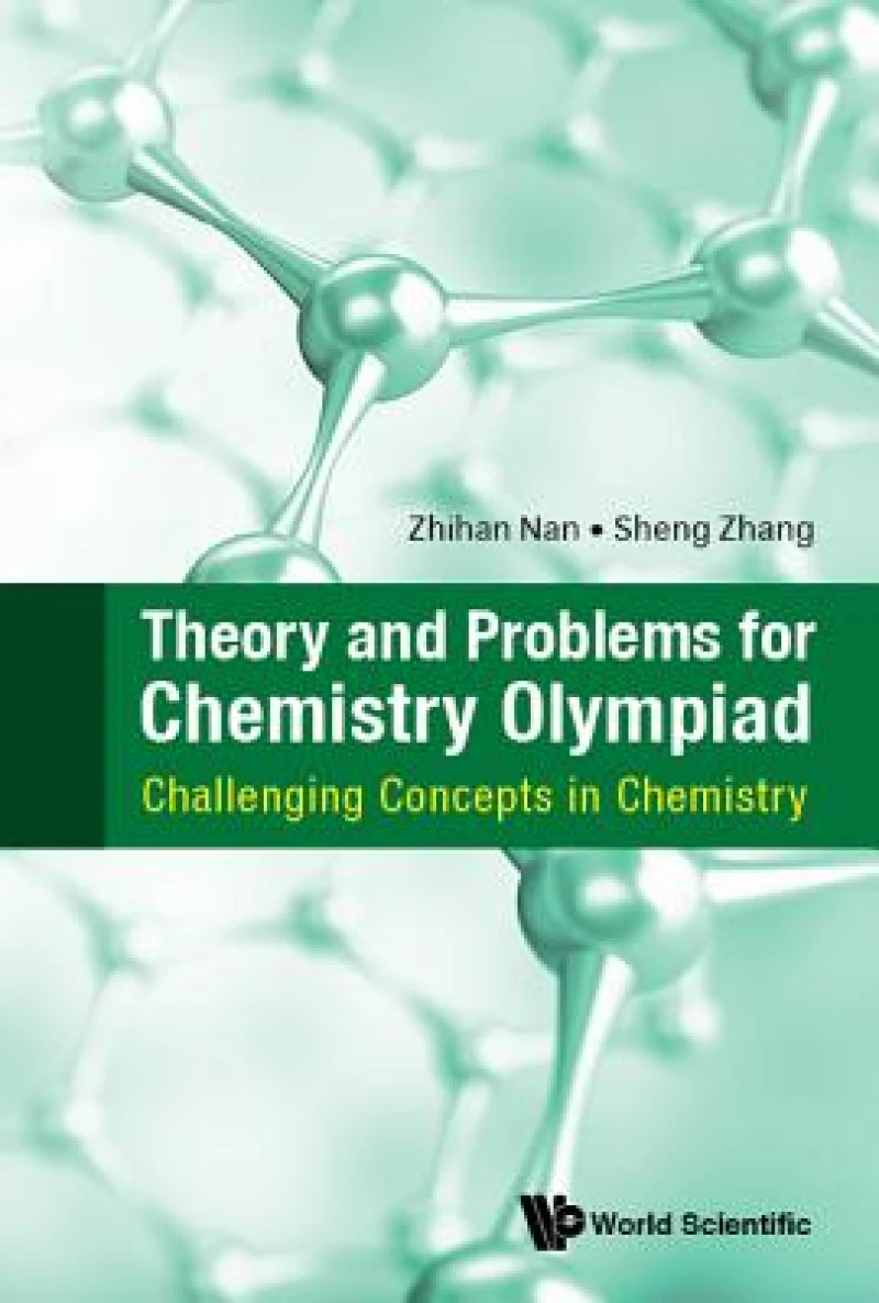Theory And Problems For Chemistry Olympiad: Challenging Concepts In Chemistry