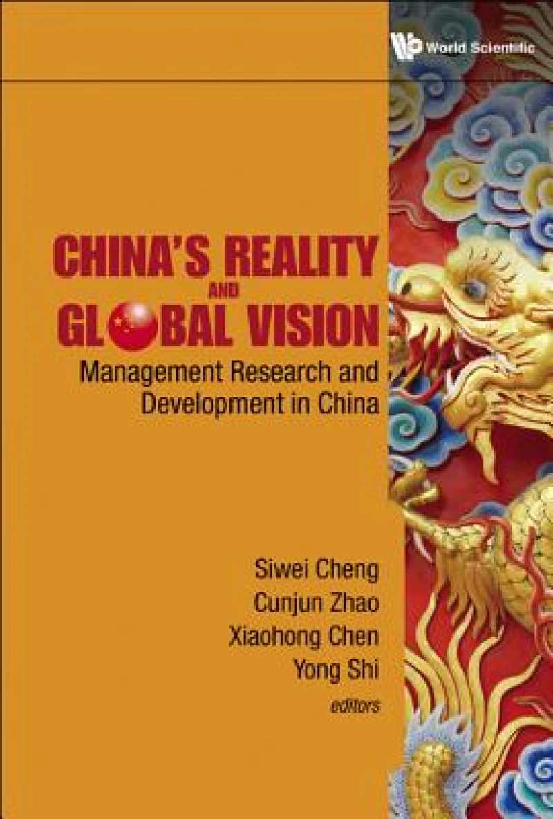 China's Reality And Global Vision: Management Research And Development In China