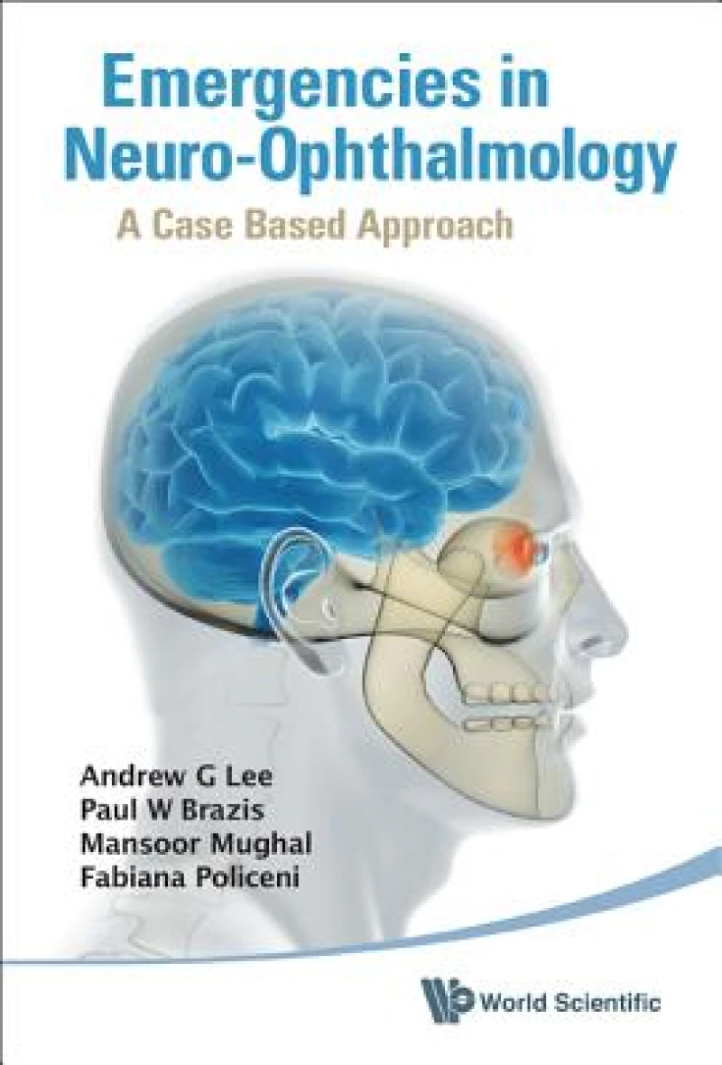 Emergencies In Neuro-ophthalmology: A Case Based Approach