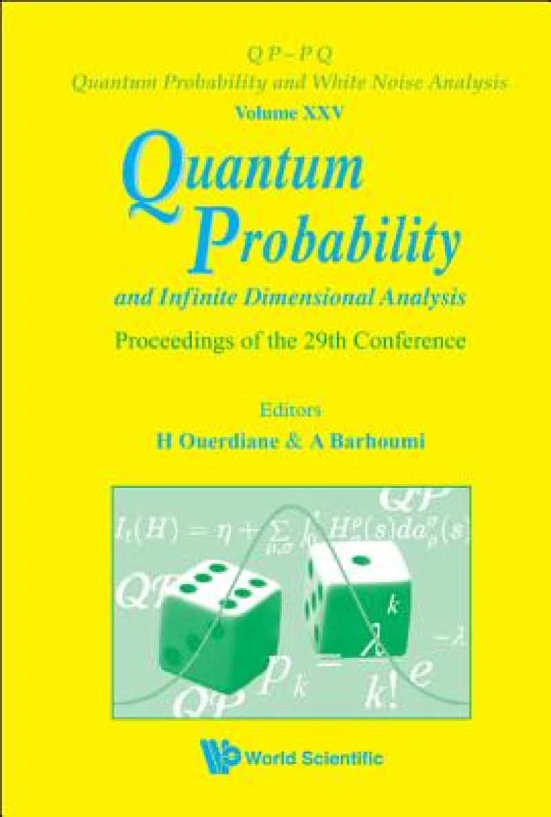 Quantum Probability And Infinite Dimensional Analysis - Proceedings Of The 29th Conference