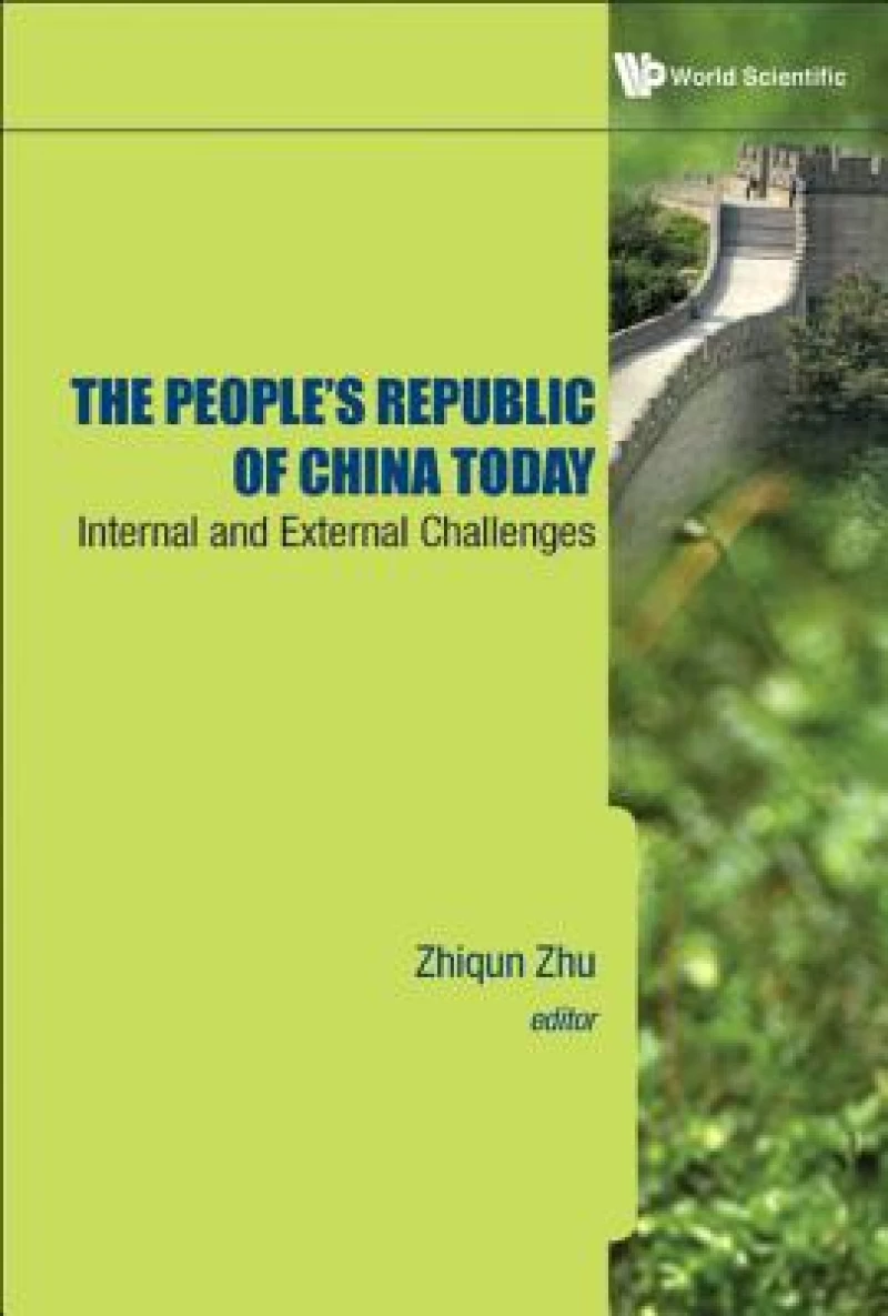 People's Republic Of China Today, The: Internal And External Challenges