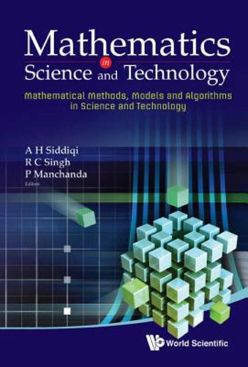 Mathematics In Science And Technology: Mathematical Methods, Models And Algorithms In Science And Technology - Proceedings Of The Satellite Conference Of Icm 2010
