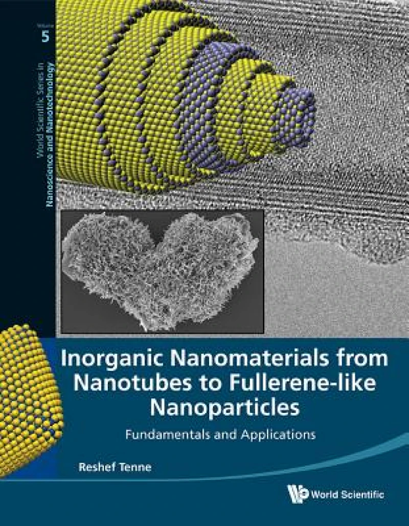 Inorganic Nanomaterials From Nanotubes To Fullerene-like Nanoparticles: Fundamentals And Applications
