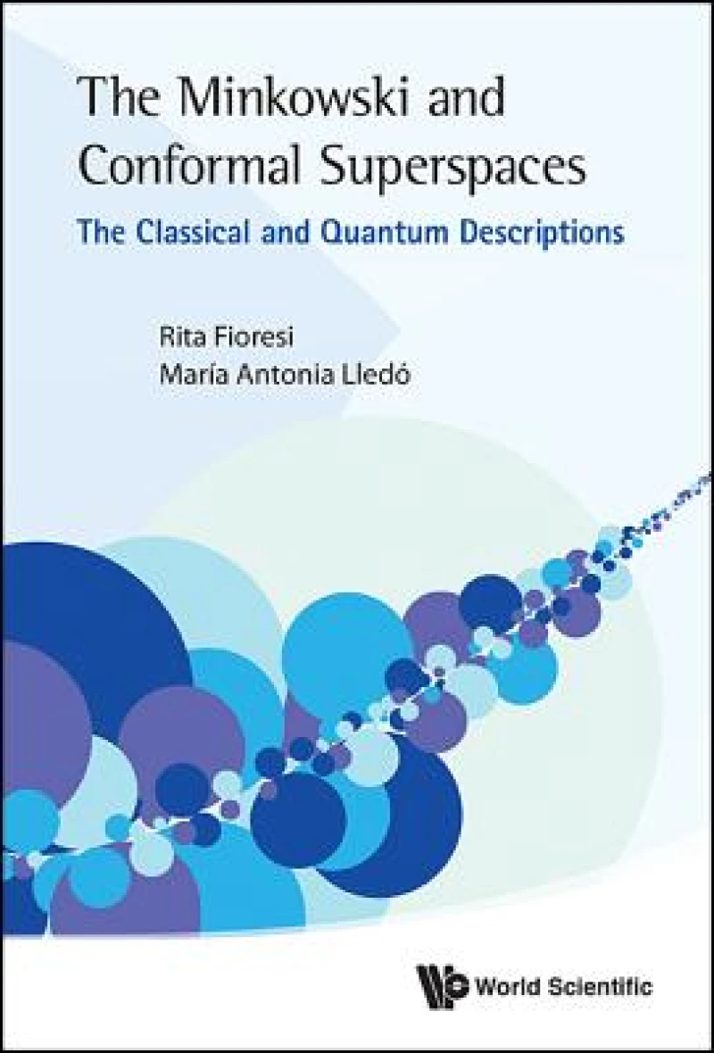 Minkowski And Conformal Superspaces, The: The Classical And Quantum Descriptions