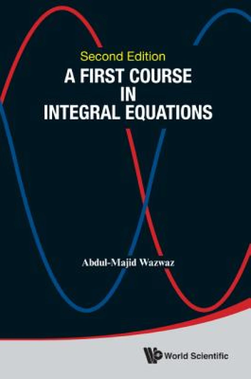 First Course In Integral Equations, A