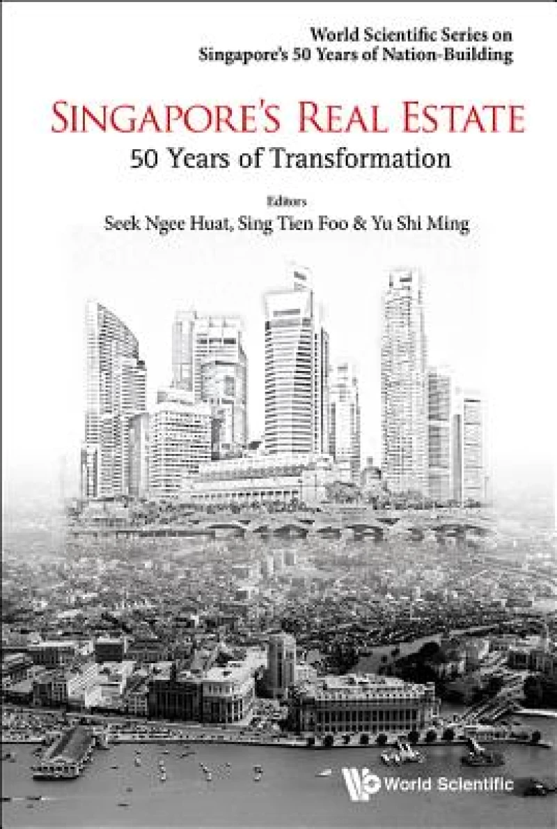 Singapore's Real Estate: 50 Years Of Transformation