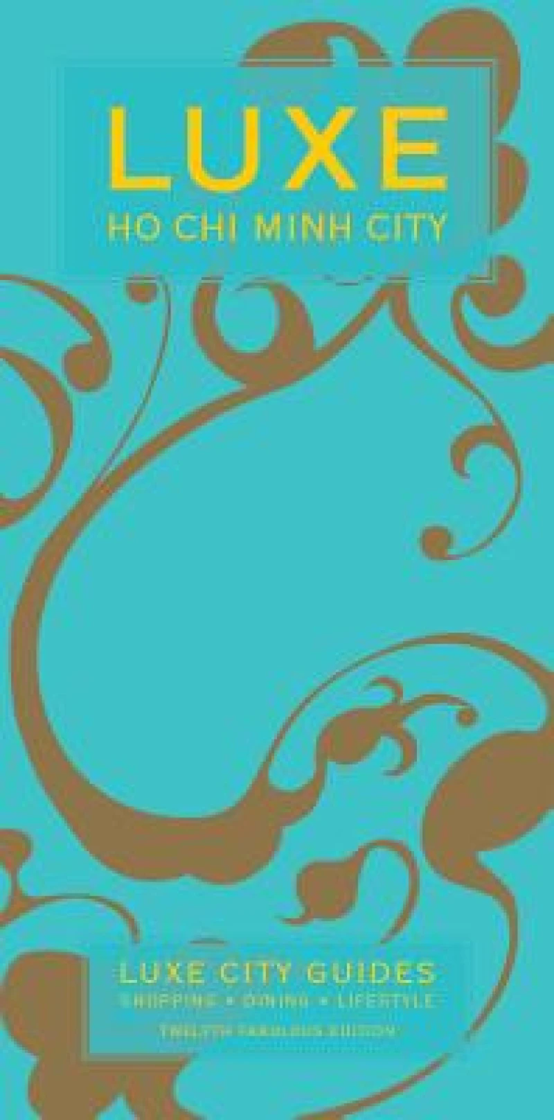 Ho Chi Minh Luxe City Guide, 12th Edition