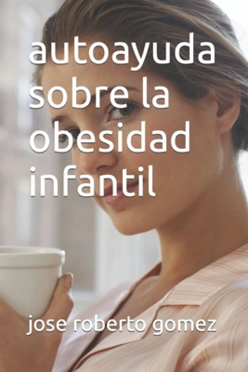 autoayuda sobre la obesidad infantil