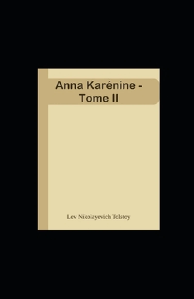 Anna Kar?nine - Tome II