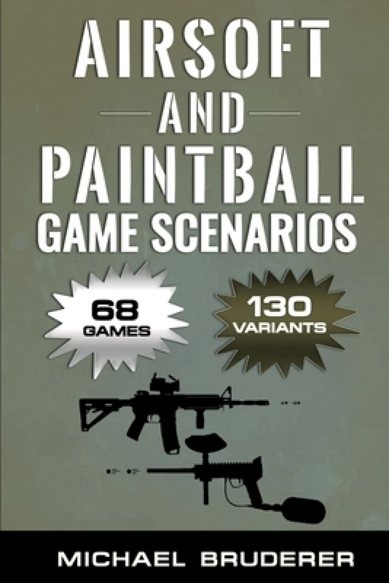Airsoft and Paintball Game Scenarios