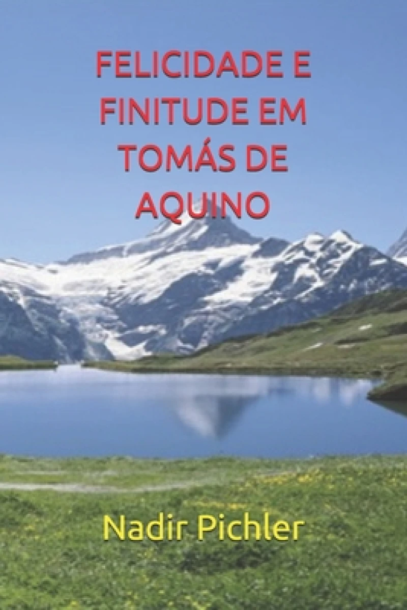 Felicidade E Finitude Em Tomas de Aquino