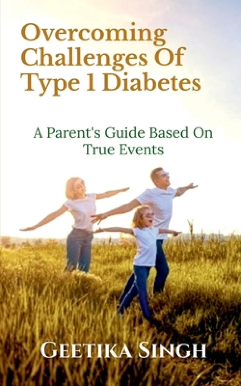 Overcoming Challenges of Type 1 Diabetes